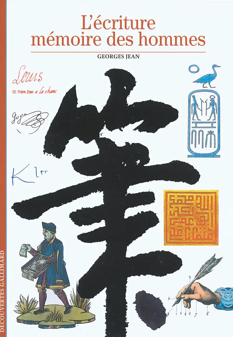 L'écriture, mémoire des hommes - Georges Jean