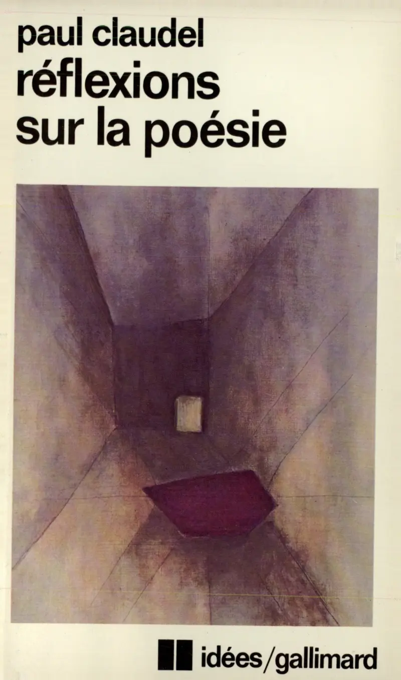 Réflexions sur la poésie - Paul Claudel