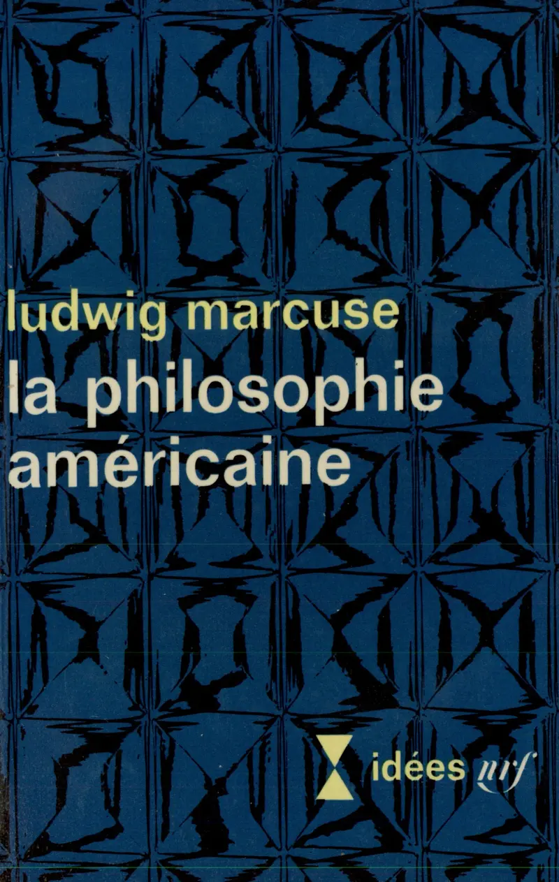La philosophie américaine - Ludwig Marcuse