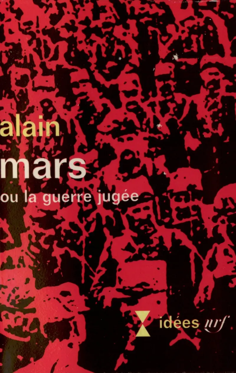 Mars ou la guerre jugée - Alain