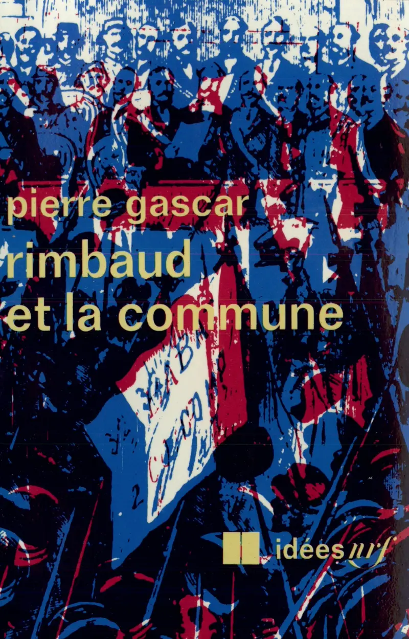 Rimbaud et la Commune - Pierre Gascar