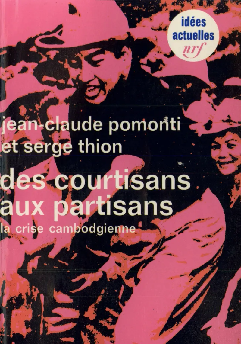 Des courtisans aux partisans - Jean-Claude Pomonti - Serge Thion