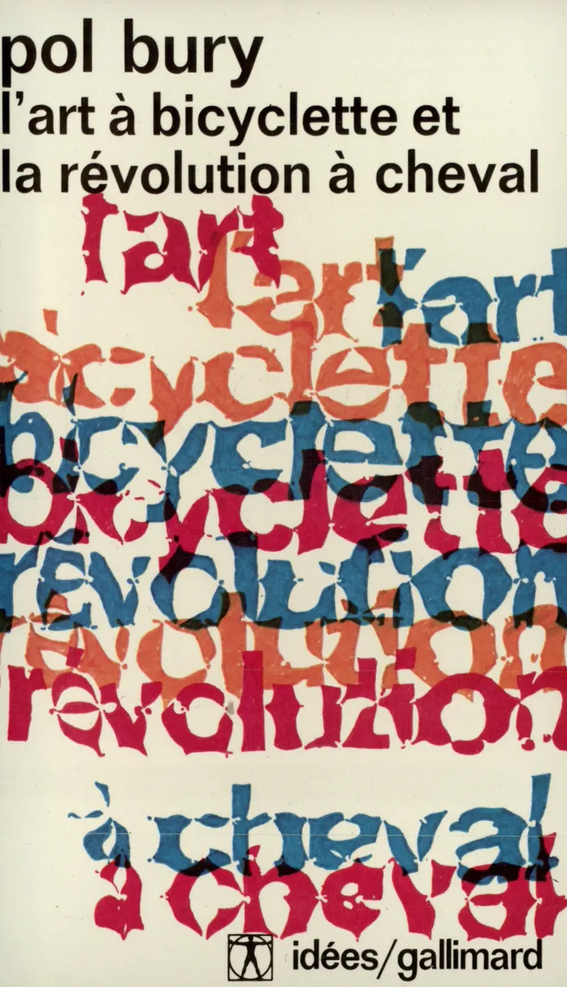 L'art à bicyclette et la révolution à cheval - Pol Bury
