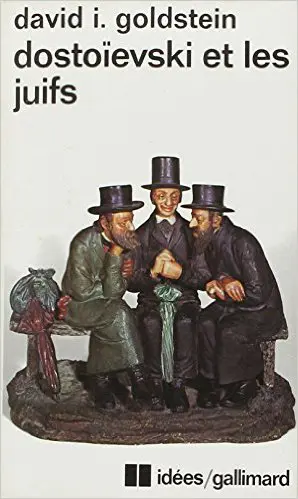 Dostoïevski et les Juifs - David I. Goldstein