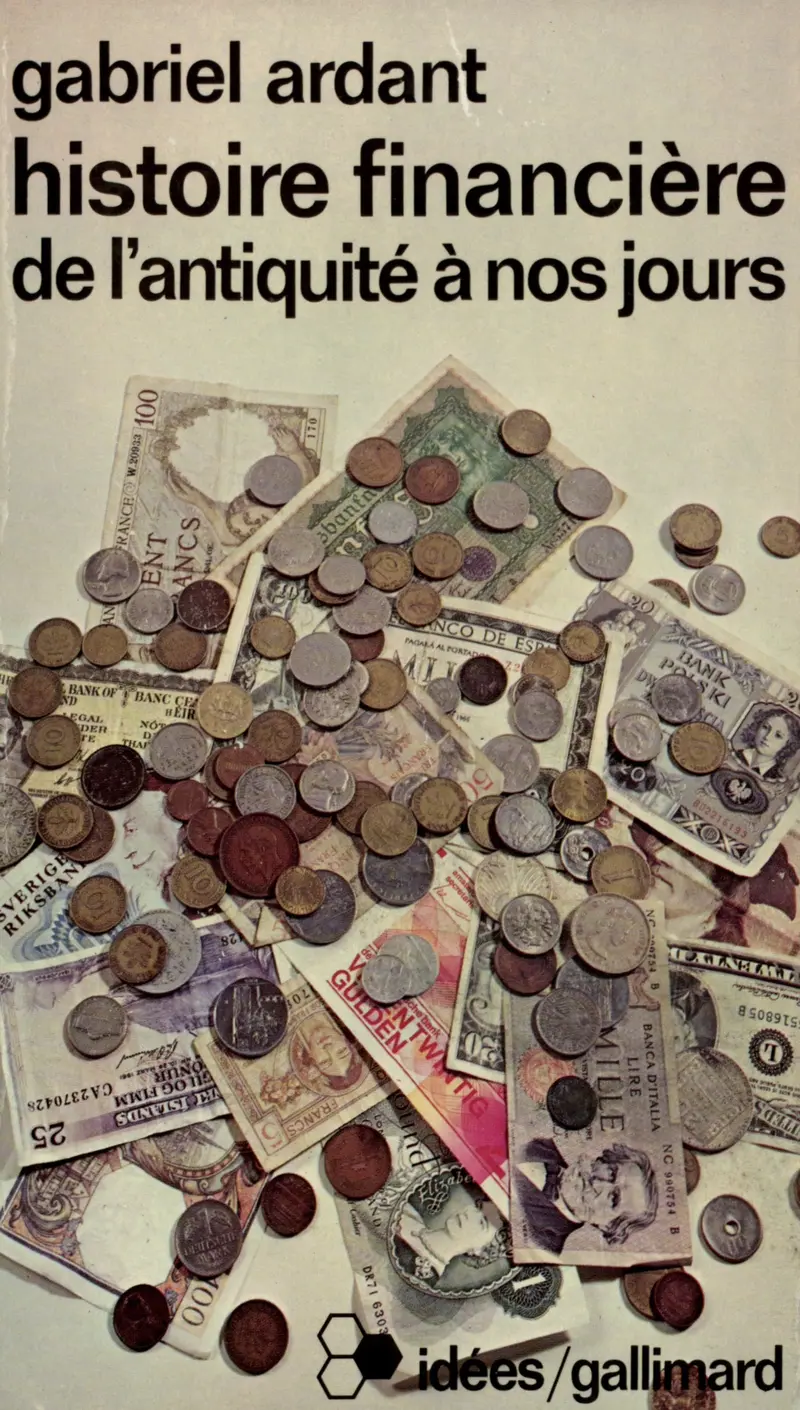 Histoire financière de l'Antiquité à nos jours - Gabriel Ardant