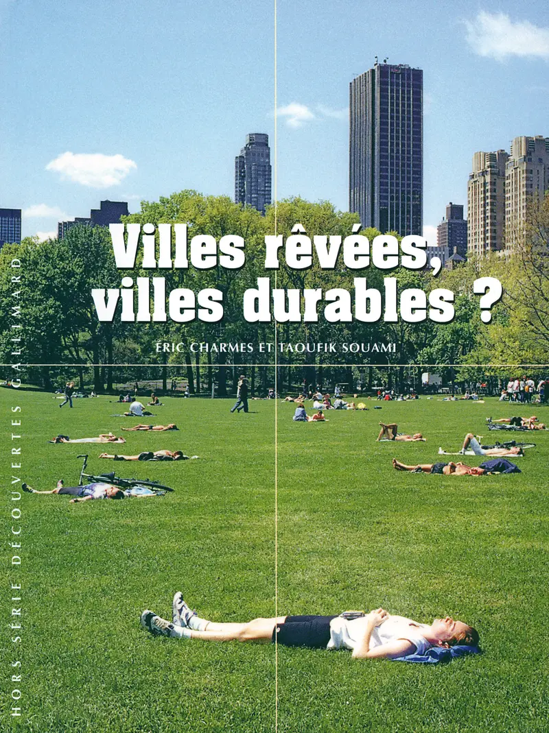 Villes rêvées, villes durables? - Éric Charmes - Taoufik Souami