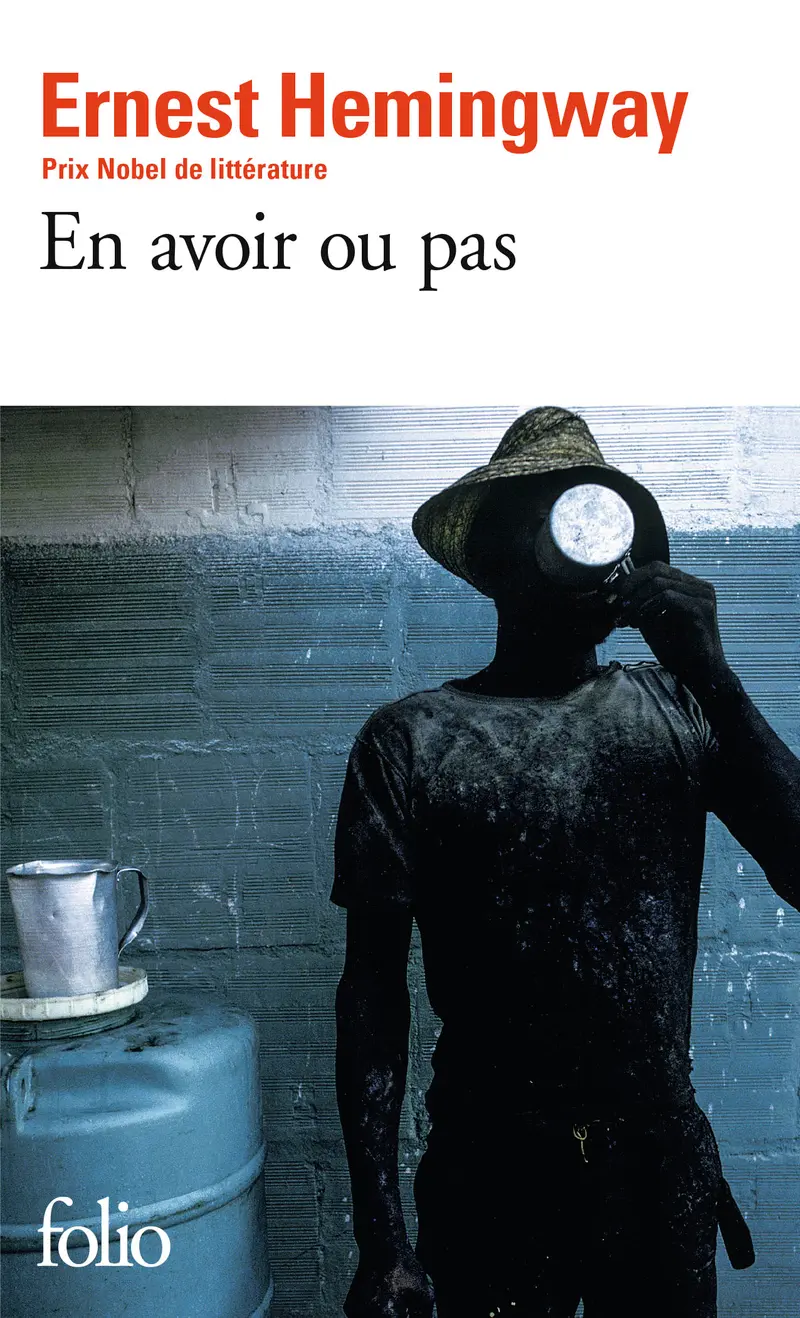 En avoir ou pas - Ernest Hemingway