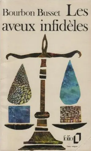 Les aveux infidèles - Jacques de Bourbon Busset