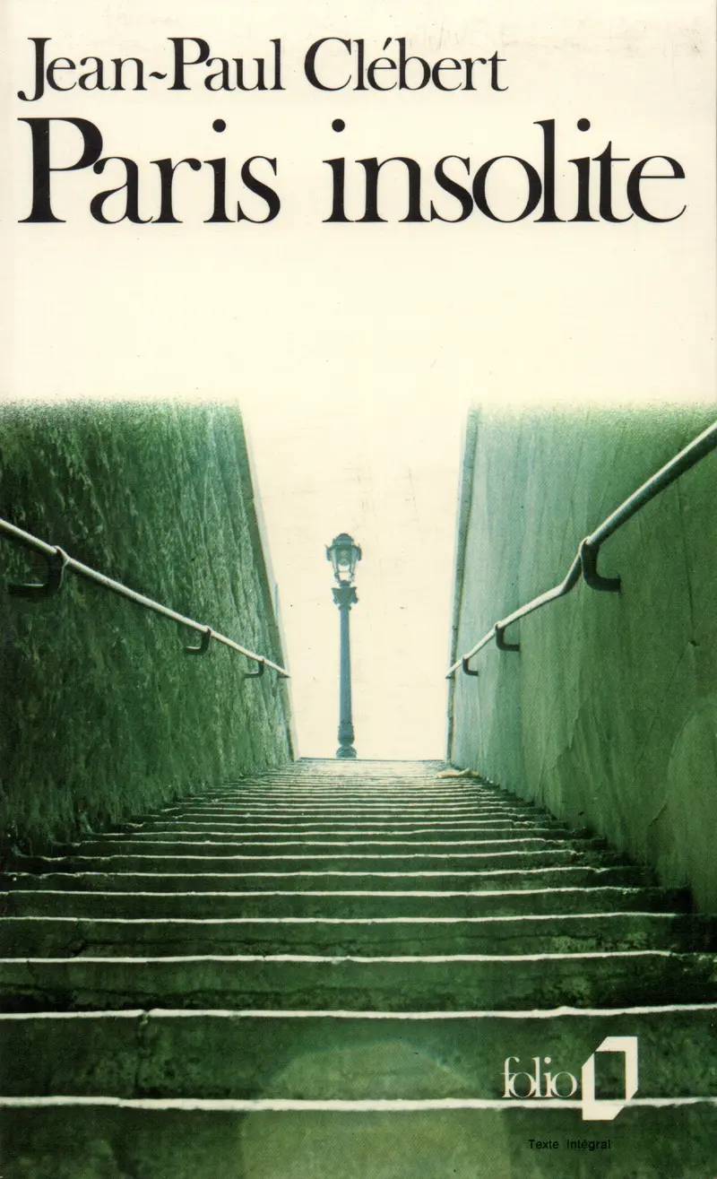 Paris insolite - Jean-Paul Clébert