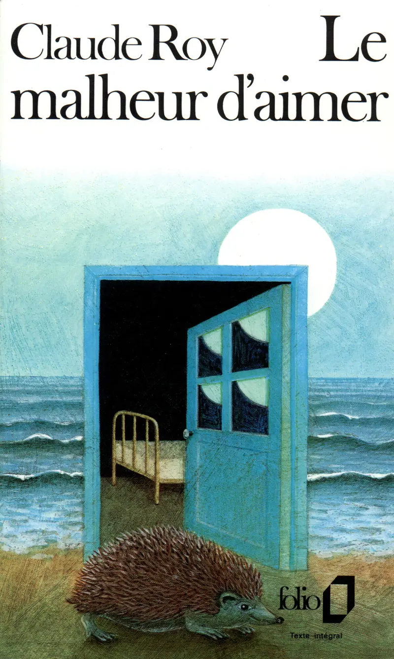 Le Malheur d'aimer - Claude Roy
