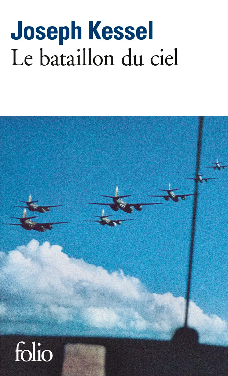 Le bataillon du ciel - Joseph Kessel
