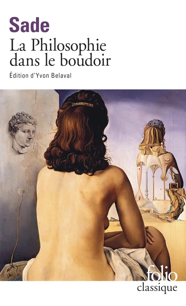 La Philosophie dans le boudoir ou Les Instituteurs immoraux - D.A.F. de Sade
