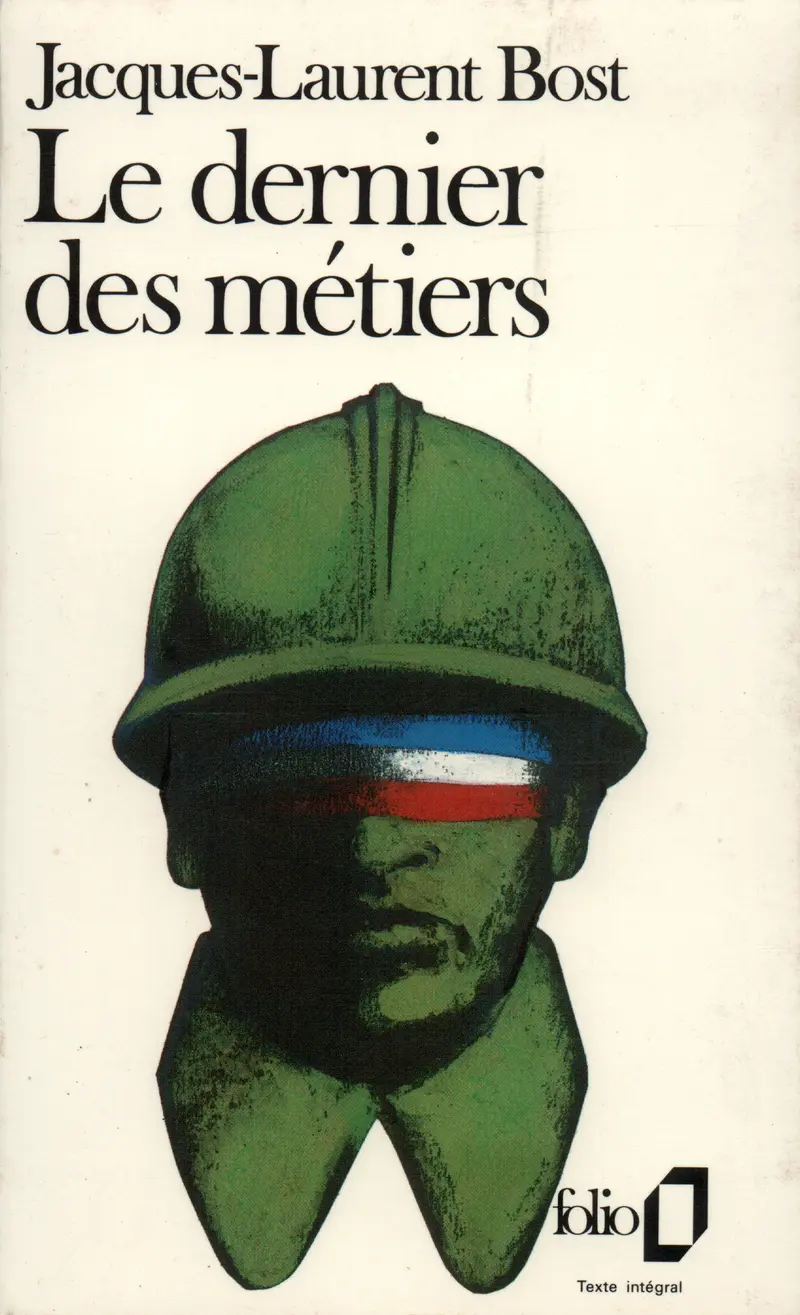 Le dernier des métiers - Jacques-Laurent Bost