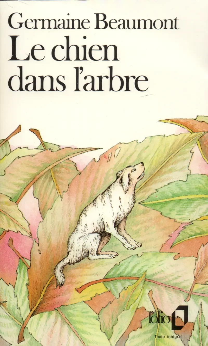 Le Chien dans l'arbre - Germaine Beaumont