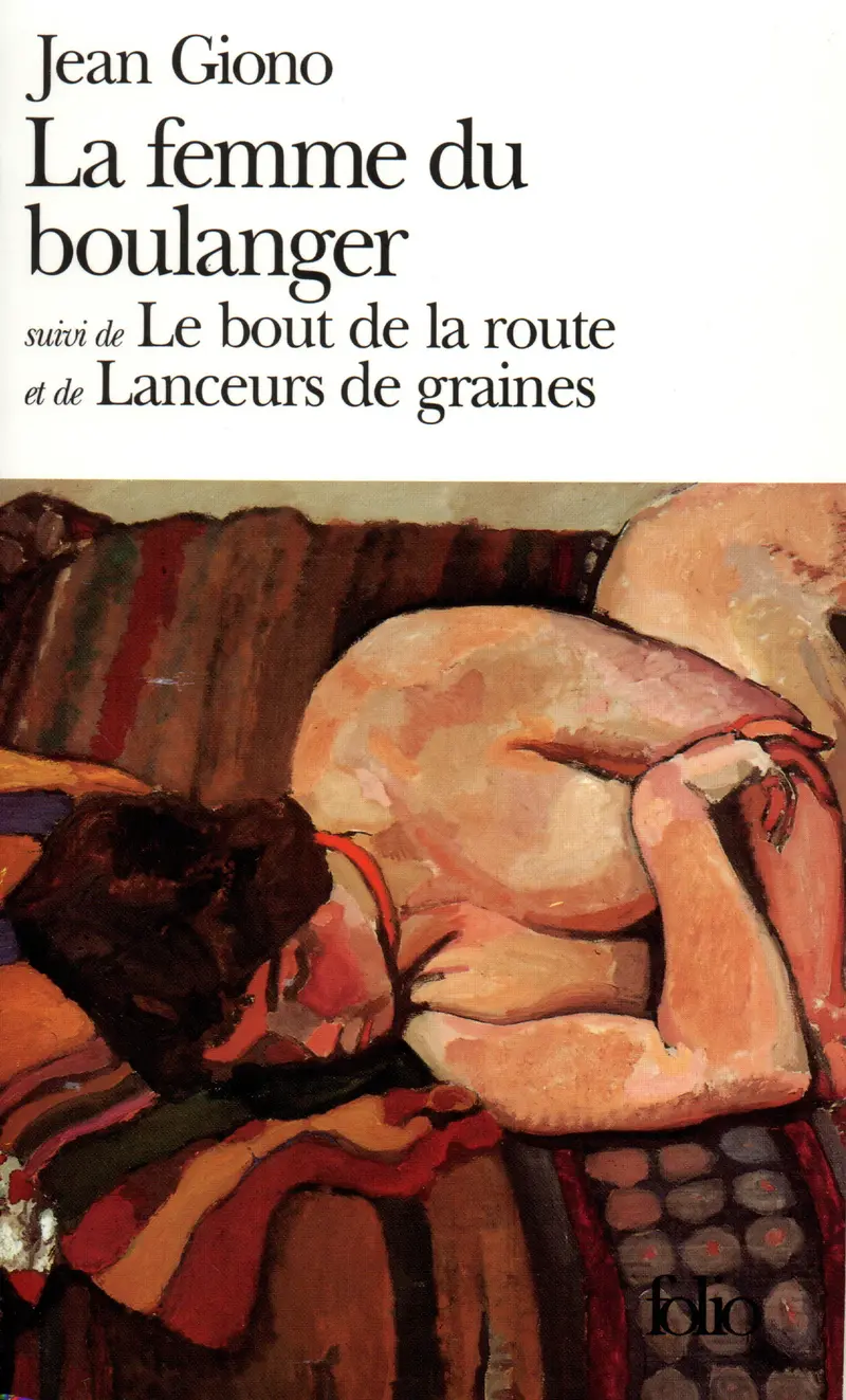 La Femme du boulanger suivi de Le Bout de la route - Jean Giono