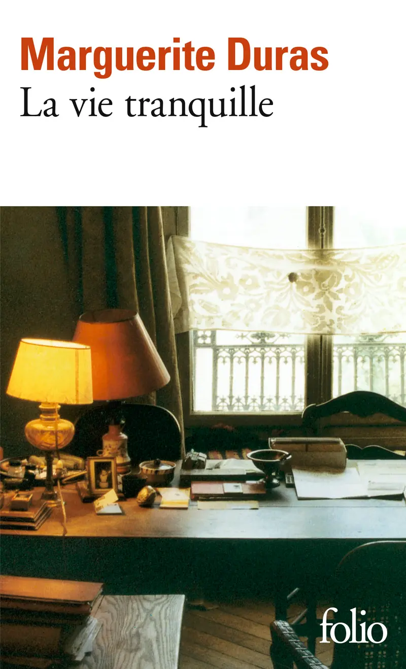 La vie tranquille - Marguerite Duras
