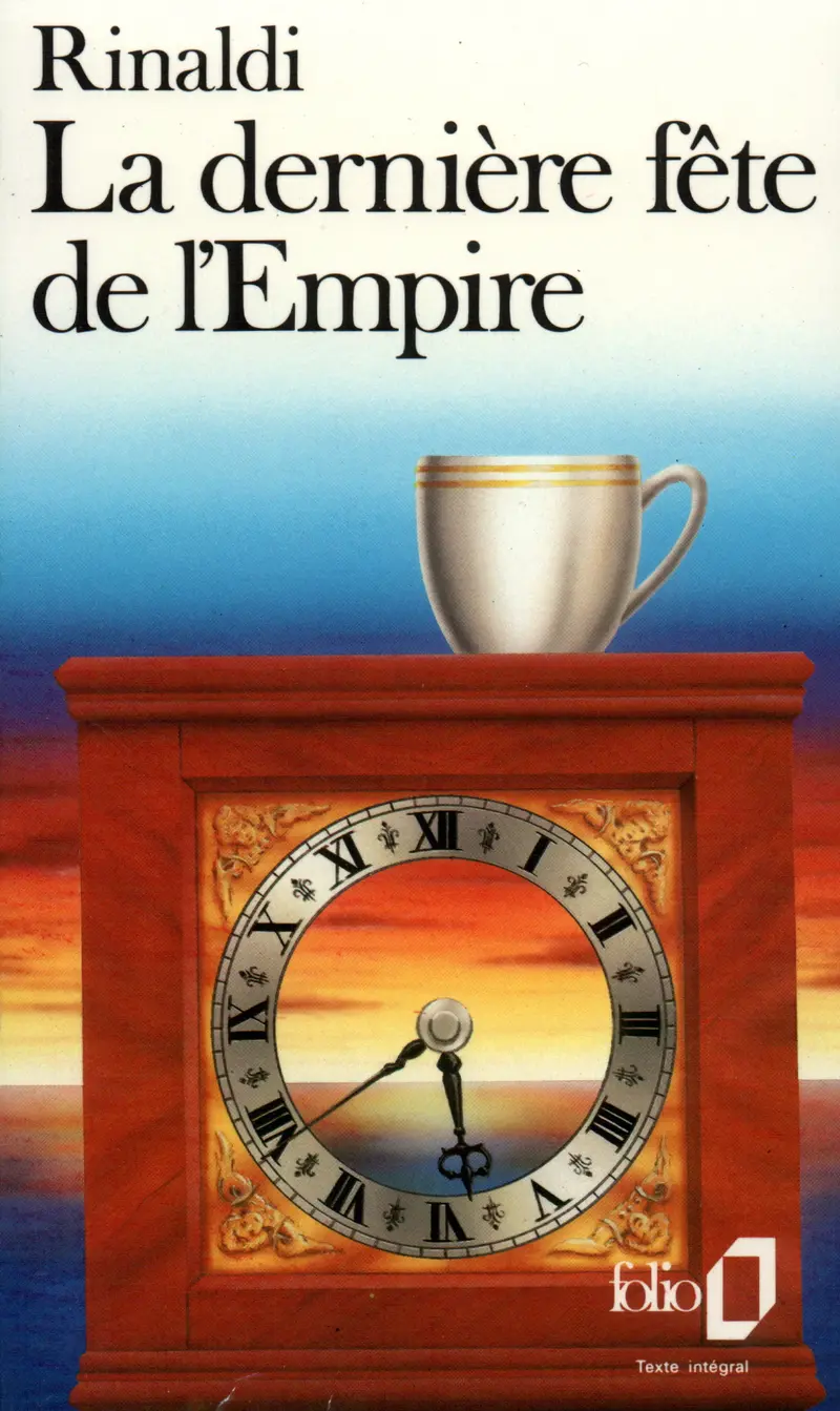 La dernière fête de l'Empire - Angelo Rinaldi