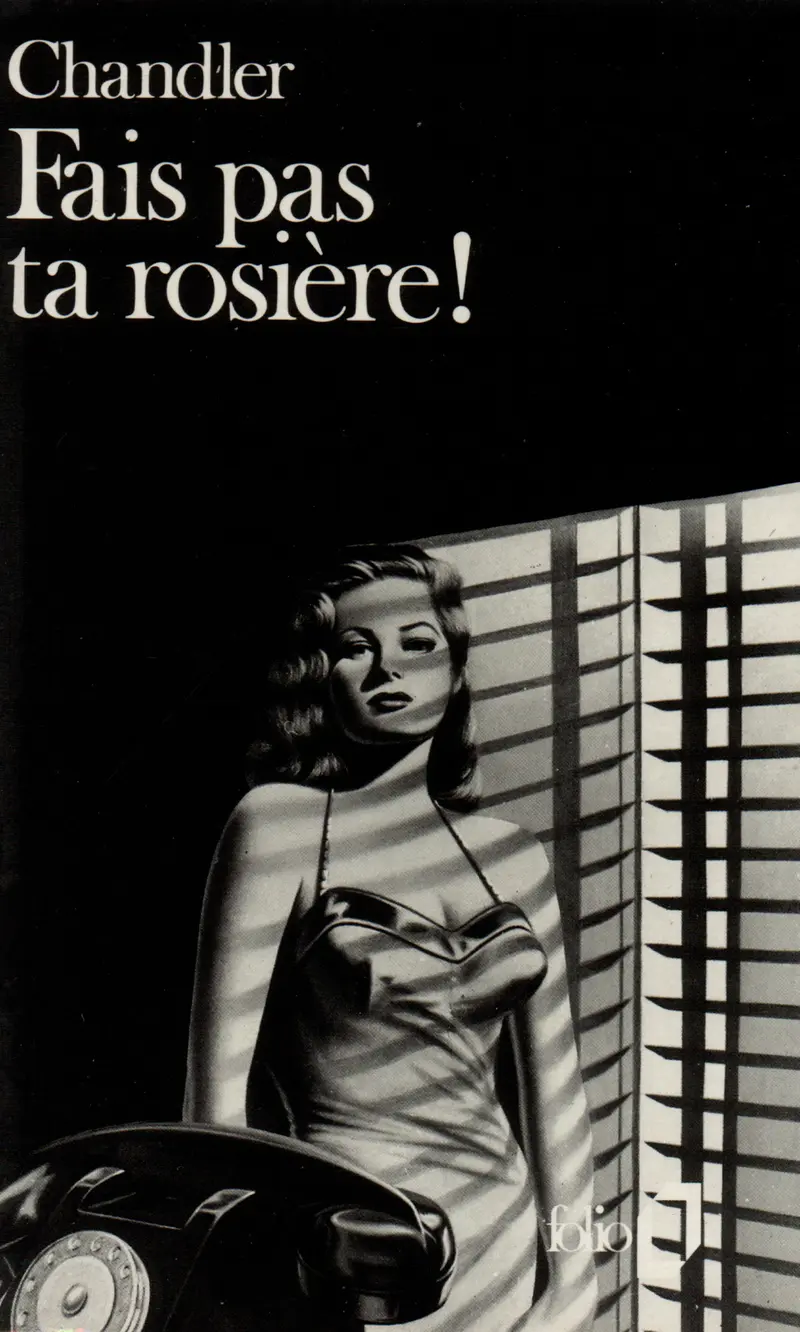 Fais pas ta rosière ! - Raymond Chandler