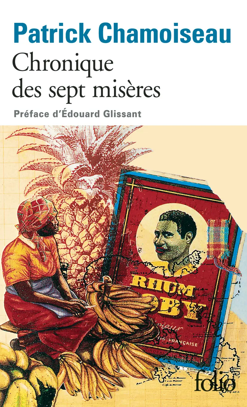 Chronique des sept misères suivi de Paroles de djobeurs - Patrick Chamoiseau