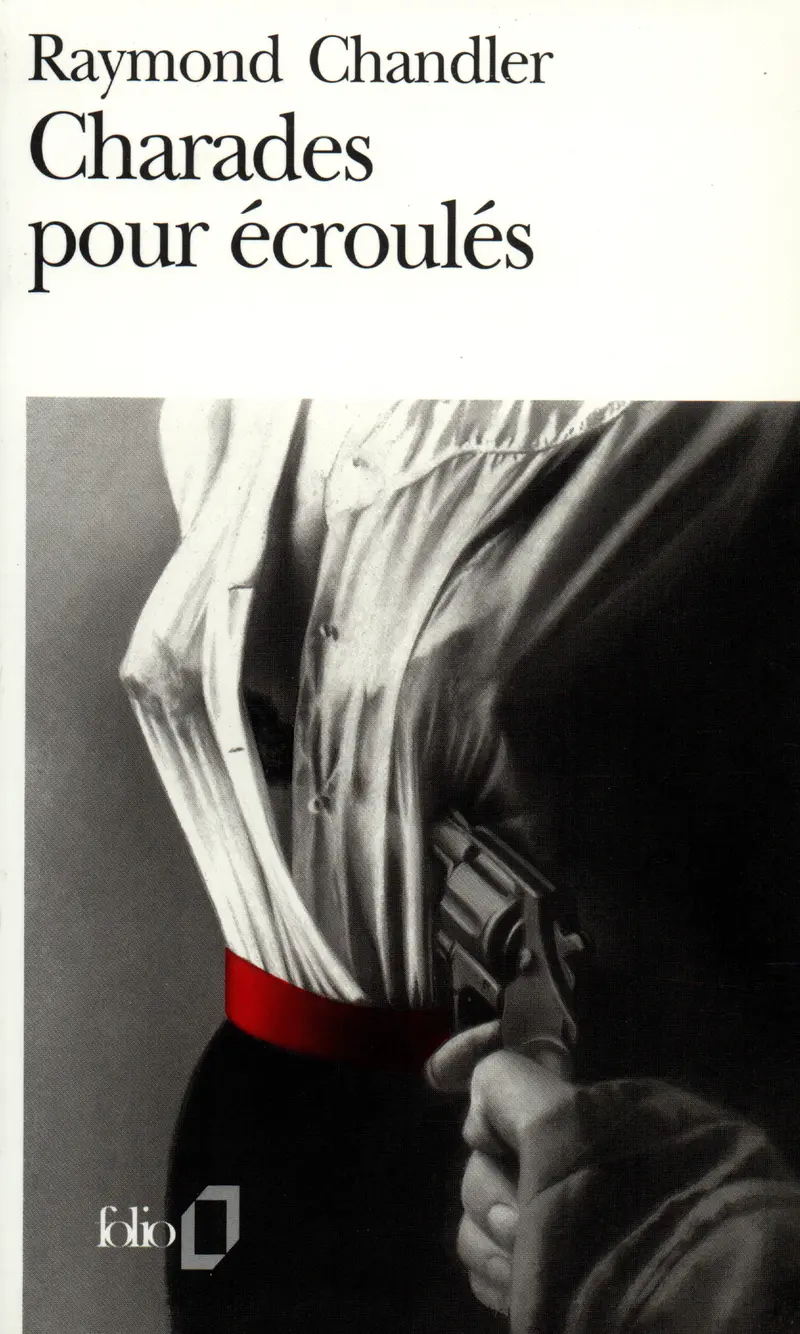 Charades pour écroulés - Raymond Chandler