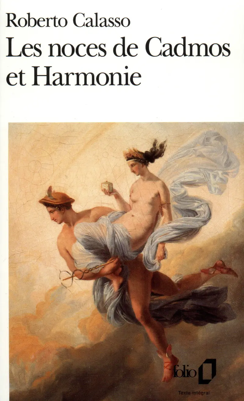Les noces de Cadmos et Harmonie - Roberto Calasso