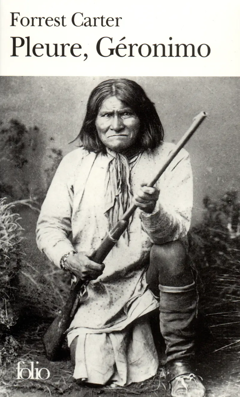 Pleure, Géronimo - Forrest Carter