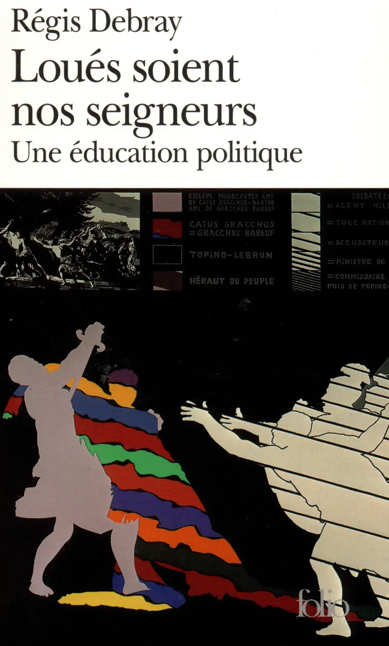 Loués soient nos seigneurs - Régis Debray