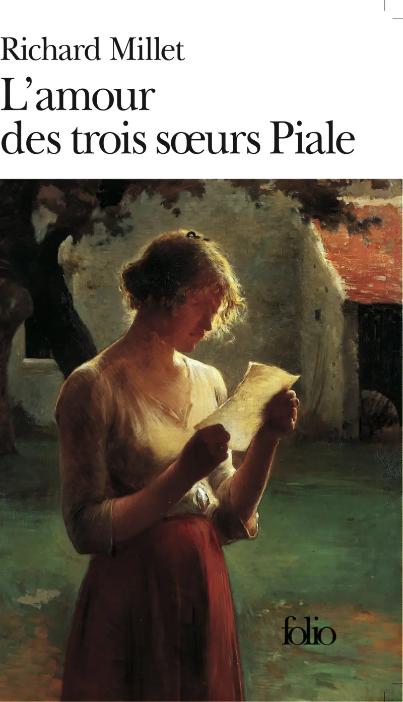 L'Amour des trois sœurs Piale - Richard Millet