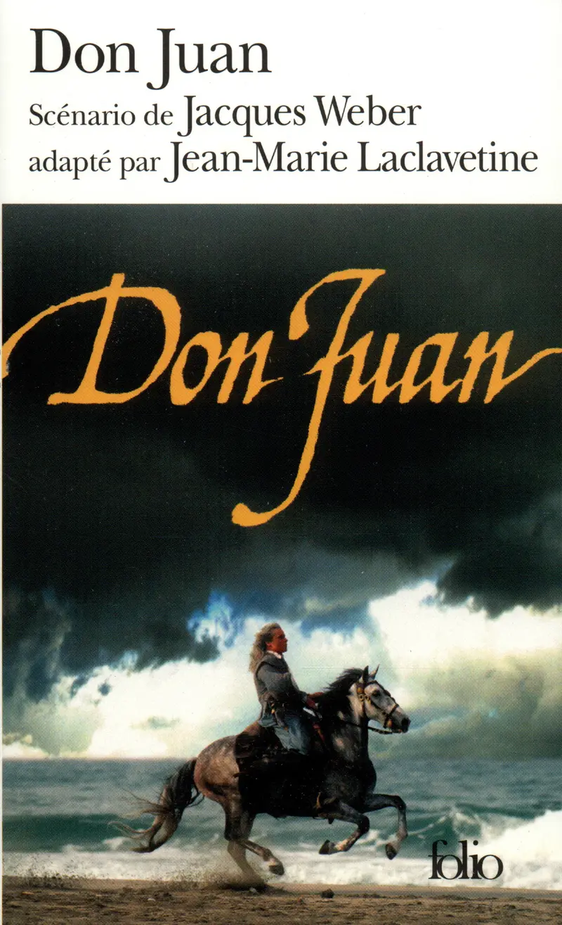 Don Juan - Jacques Weber - Molière - Jean-Marie Laclavetine