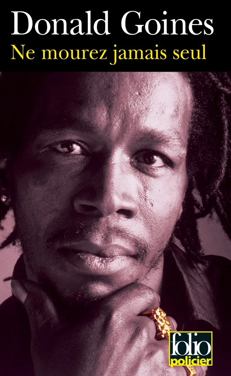 Ne mourez jamais seul - Donald Goines