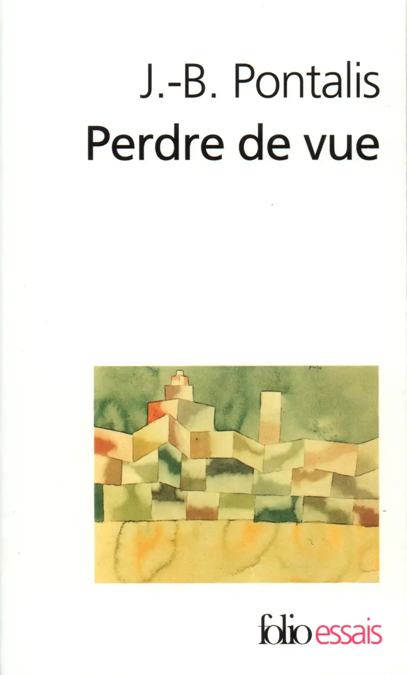 Perdre de vue - J.-B. Pontalis