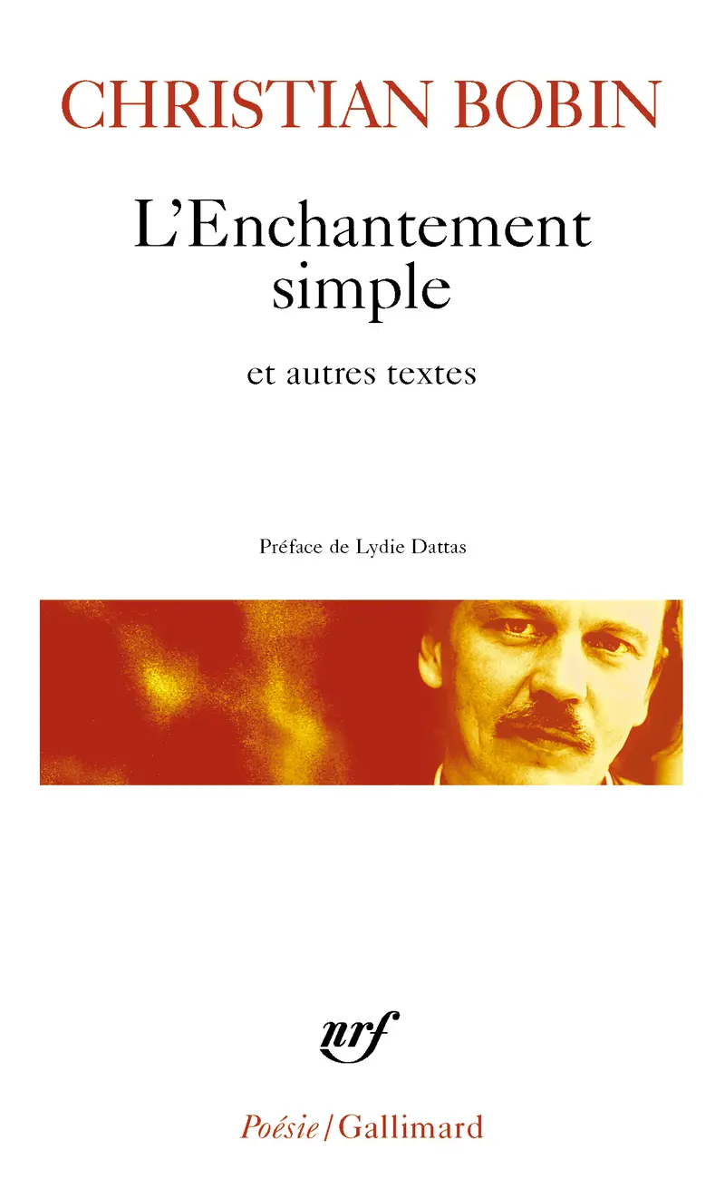 L'Enchantement simple suivi de Le Huitième Jour de la semaine - Christian Bobin