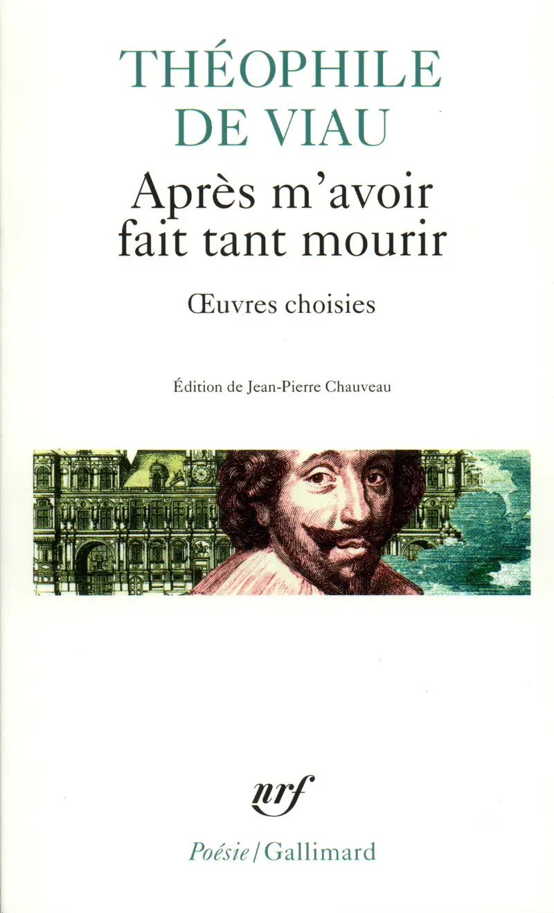 Après m'avoir fait tant mourir - Théophile de Viau