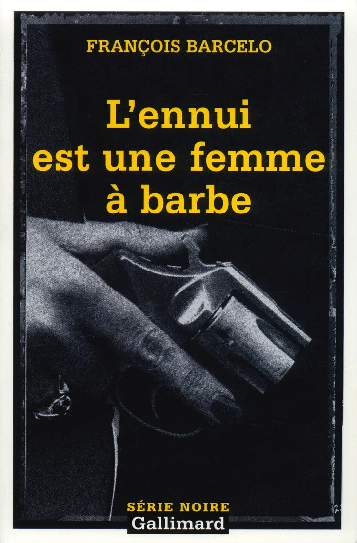 L'ennui est une femme à barbe - François Barcelo