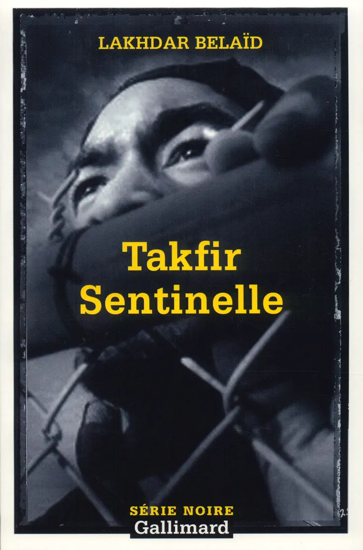Takfir Sentinelle - Lakhdar Belaïd