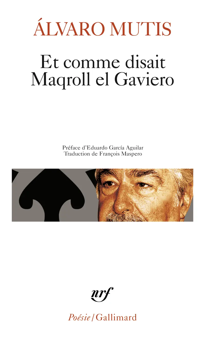 Et comme disait Maqroll el Gaviero - Álvaro Mutis