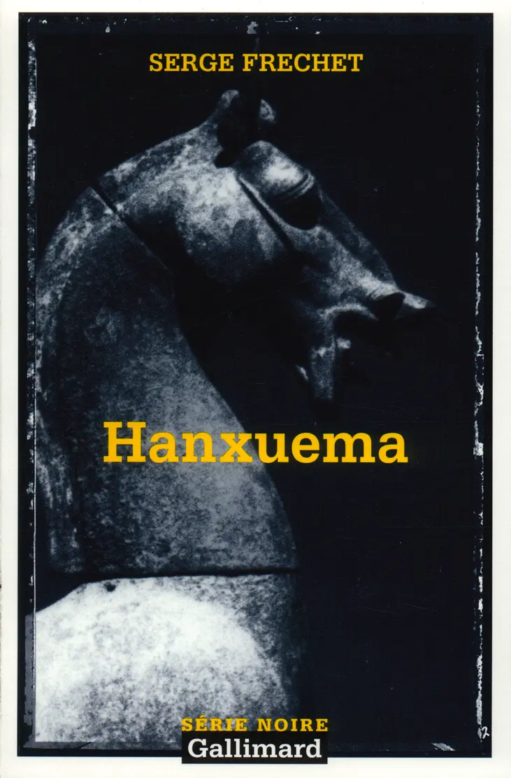 Hanxuema - Serge Frechet