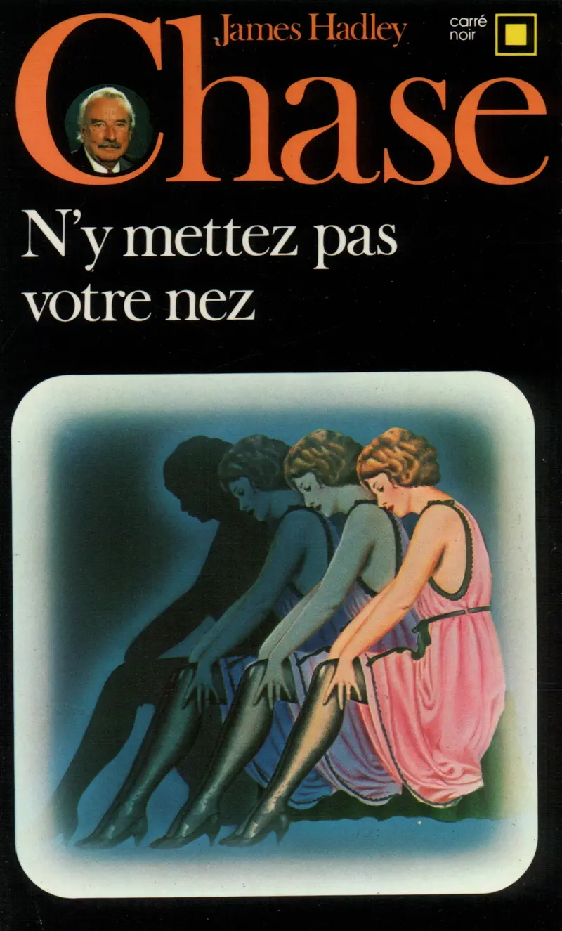 N'y mettez pas votre nez - James Hadley Chase