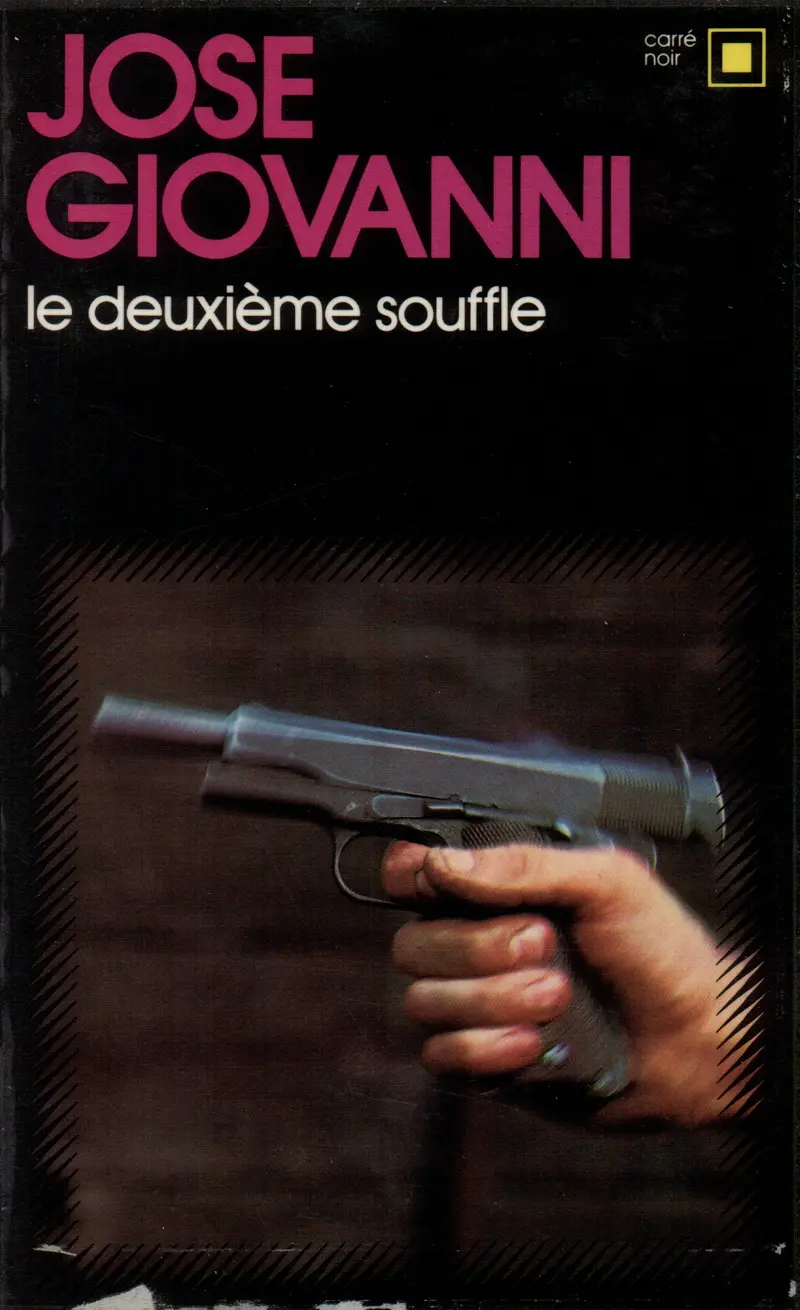 Le deuxième souffle - José Giovanni