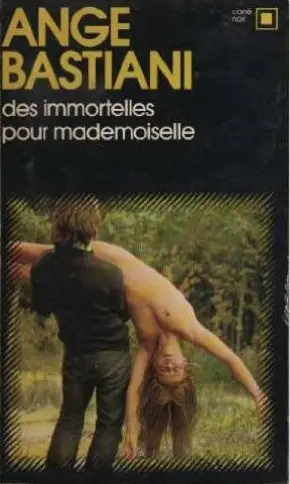 Des Immortelles pour Mademoiselle - Ange Bastiani