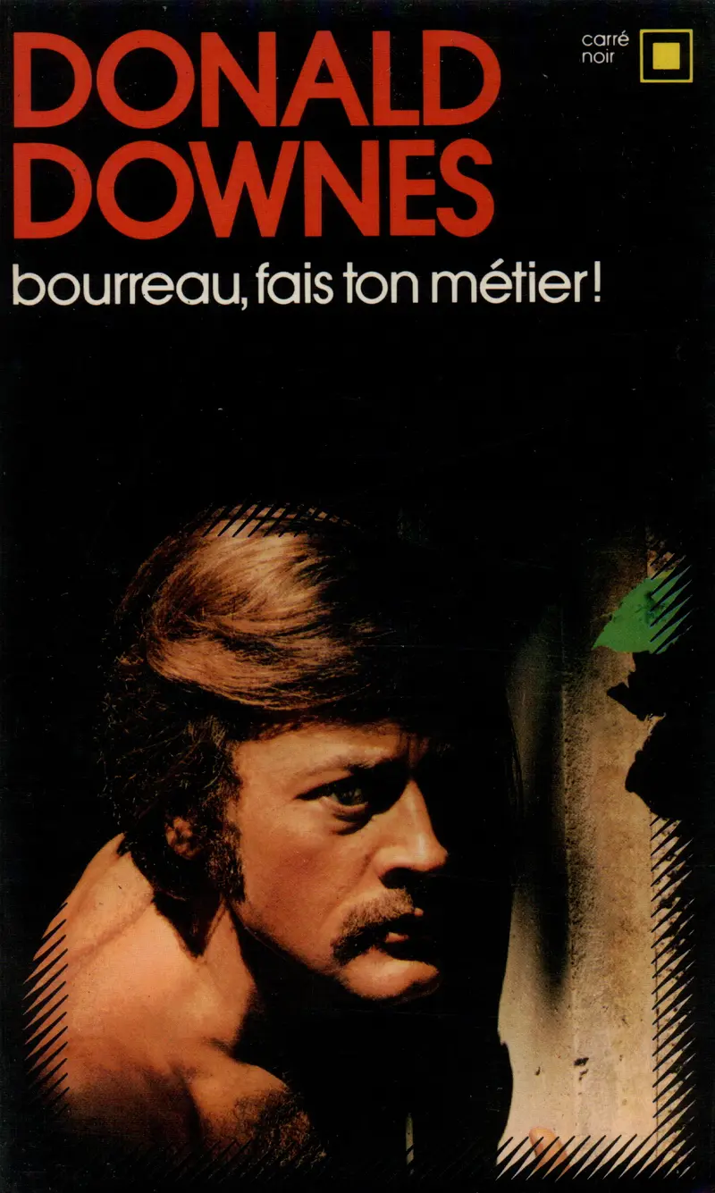 Bourreau, fais ton métier! - Donald Downes