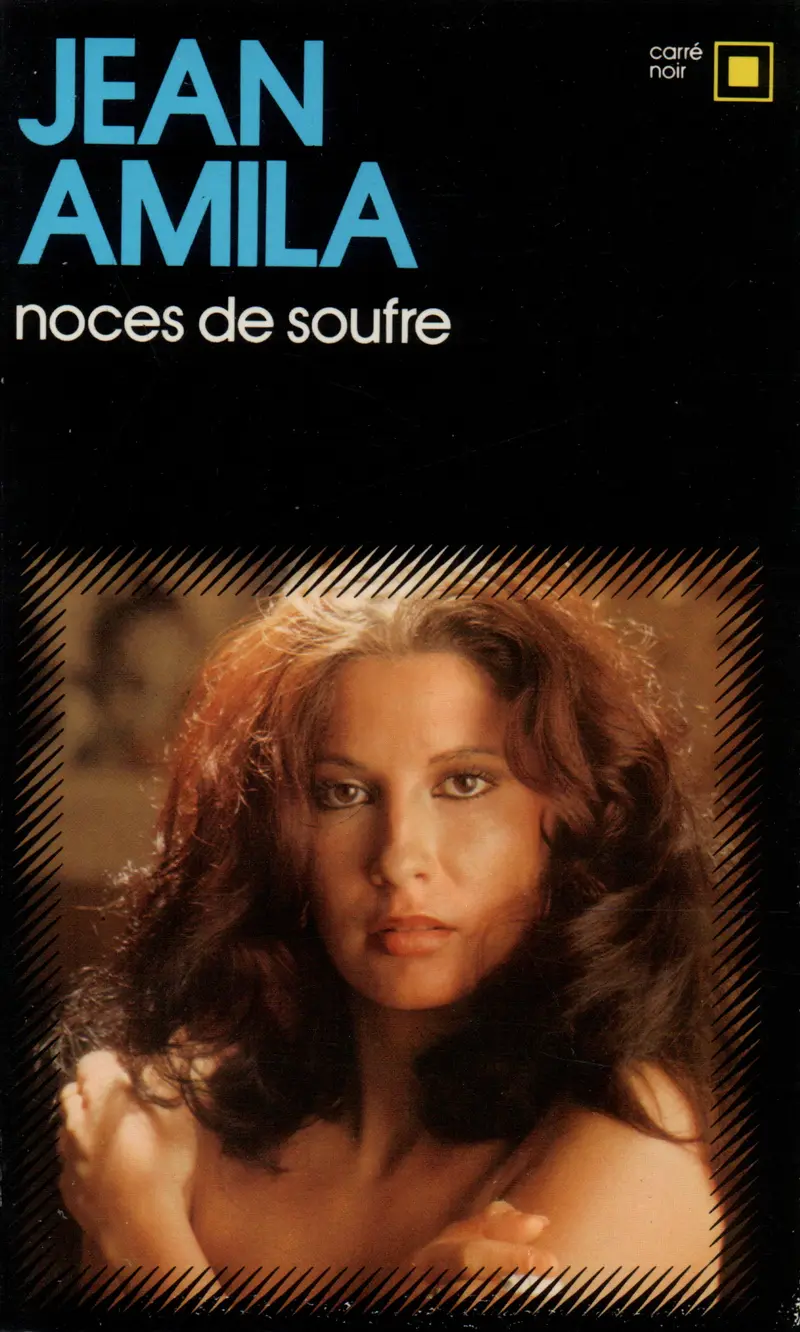Noces de soufre - Jean Amila