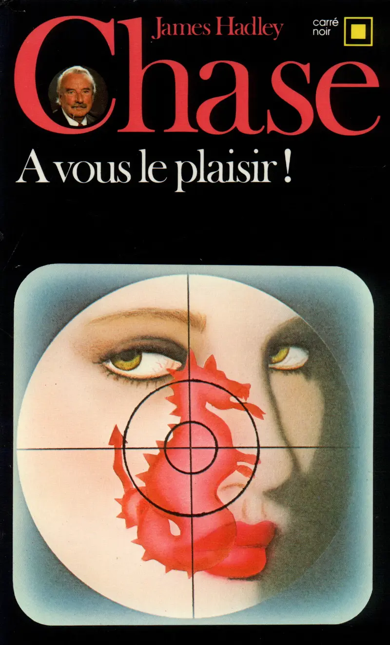 À vous le plaisir! - James Hadley Chase