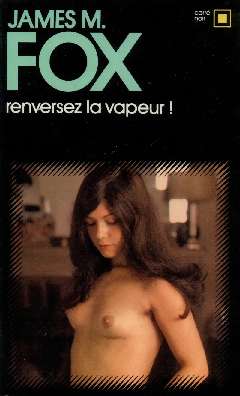 Renversez la vapeur! - James M. Fox