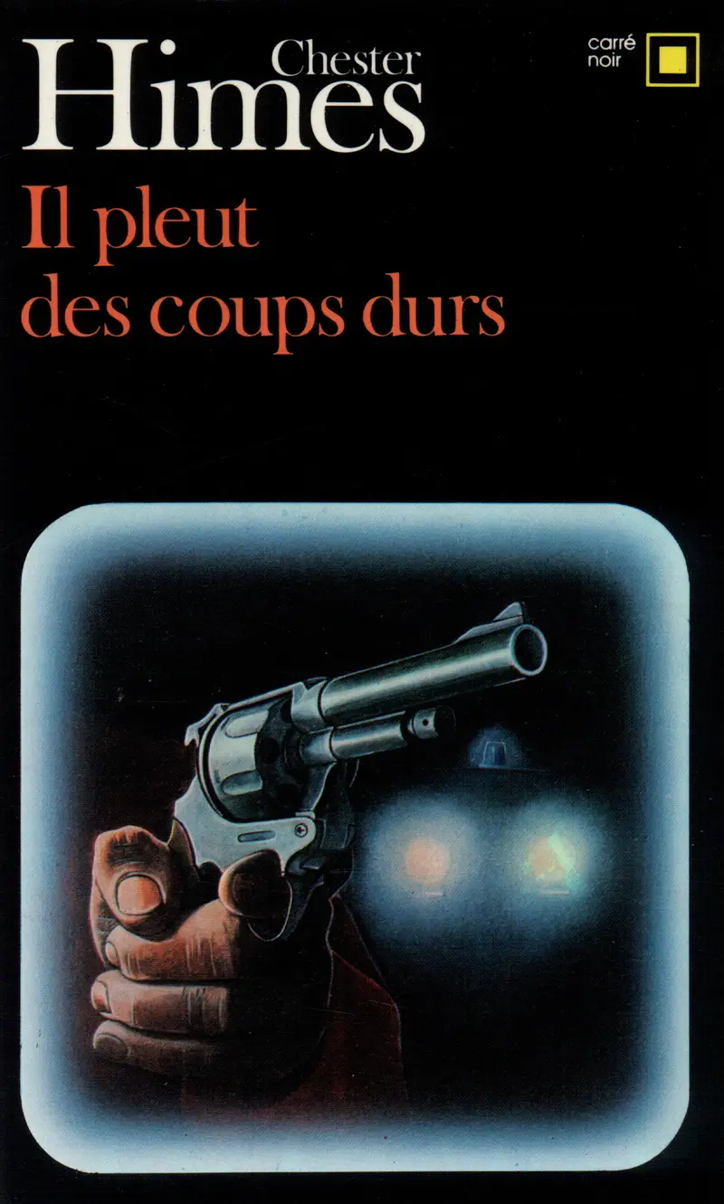 Il pleut des coups durs - Chester Himes