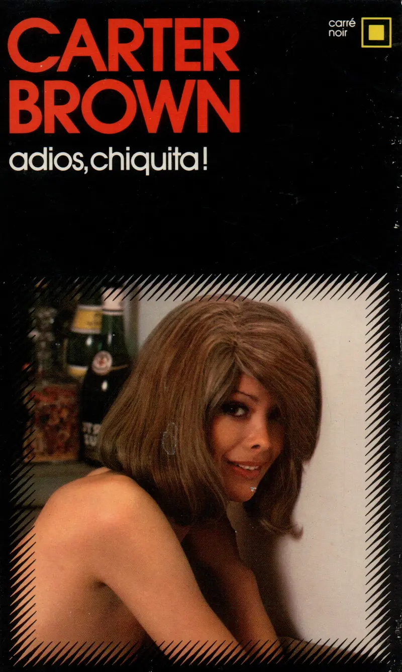 Adios, Chiquita! - Carter Brown