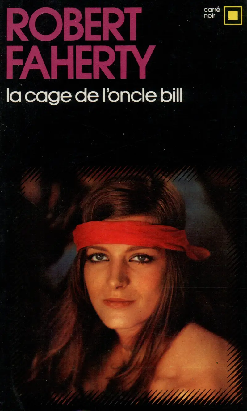 La cage de l'oncle Bill - Robert Faherty
