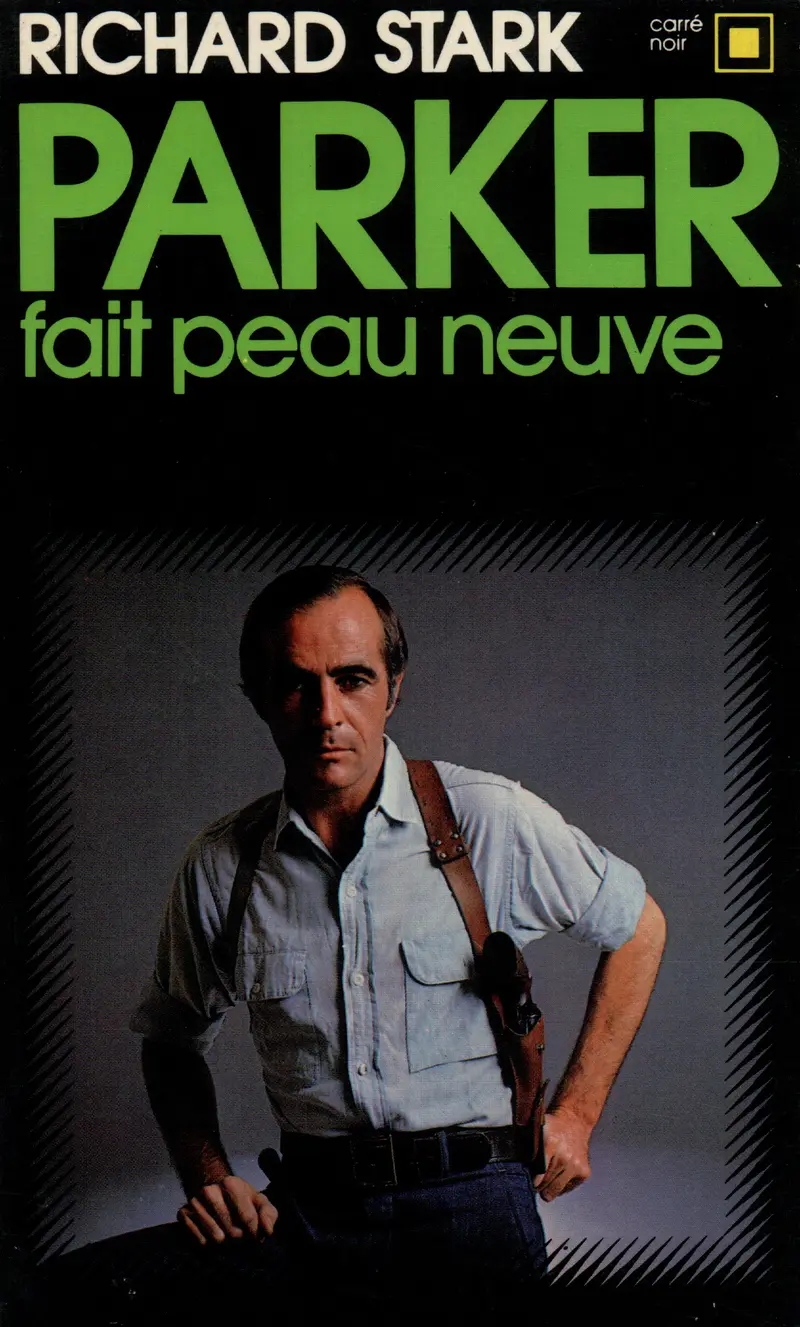 Parker fait peau neuve - Richard Stark