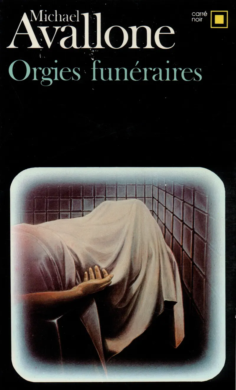 Orgies funéraires - Michael Avallone