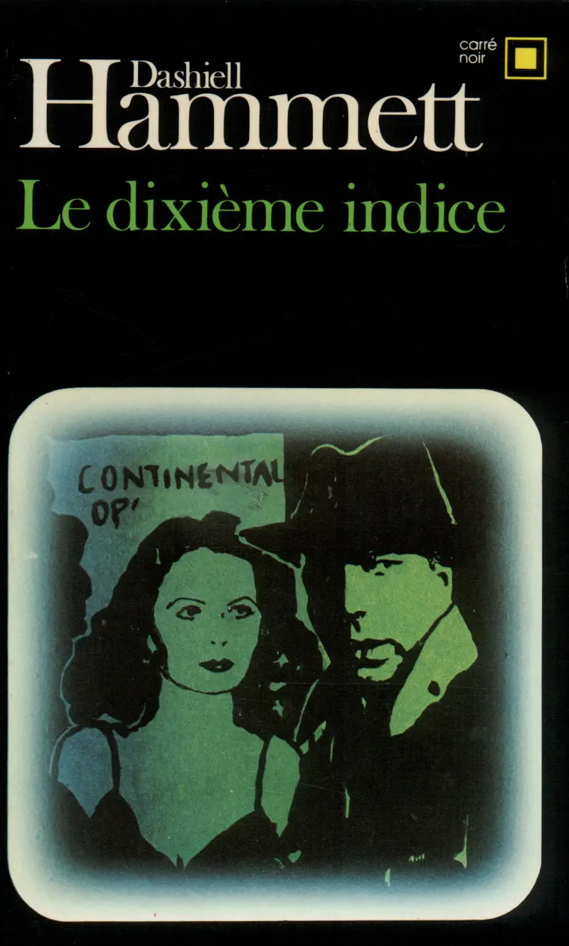 Le dixième indice et autres enquêtes du «Continental Op» - Dashiell Hammett